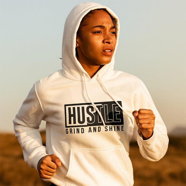 Sudadera Motivación de Hustle Grind y Shine (Subido por el creador)