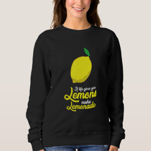 Sudadera Motivación De Los Lemones Si La Vida Te Da Lemones