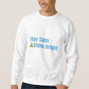 Sudadera Motivación de "Permanecer tranquilo brillante"