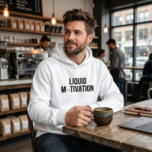 Sudadera Motivación Líquida Adicto Moderno a la Cafeína