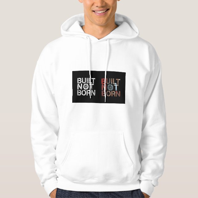 Sudadera Motivacional Built Not Born (Anverso)