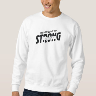 Sudadera Motivacional Nunca te Rindas Mantén Fuert