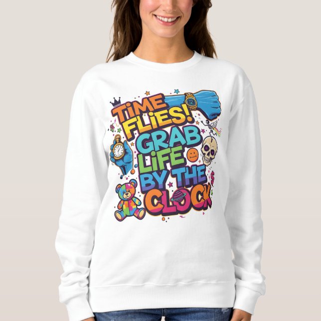 Sudadera Motivacional Time Flies – Agarra la Vida  (Anverso)