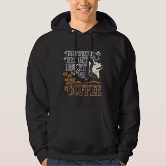 Sudadera Motivado Por Mi Husky Y Café
