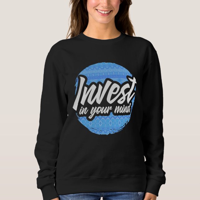 Sudadera Motivational Invest In Your Mind (Anverso)