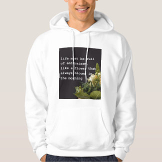 Sudadera Motivational Life Quote T-Shirt with Flower Design