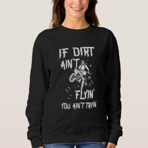 Sudadera Motocross Diciendo - Si Aint Sucio Flyin No Apunte