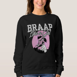 Sudadera Motocross I Dirt Bike I Chica Biker I Braap Like A