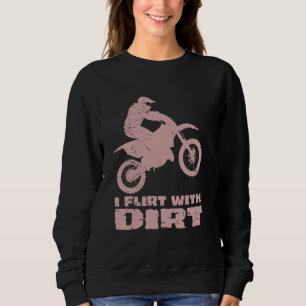 Sudadera Motocross I Flirt Con Hombres Sucios Mujeres Adole