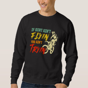 Sudadera Motocross Mx Vintage Si La Tierra No Vuela No Lo E