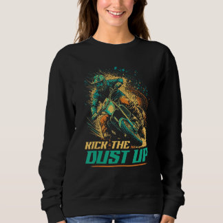 Sudadera Motocross Quote Kick The Dust Up  Dirt Bike Rider