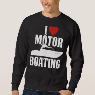 Sudadera Motor Bote I Love Motor Boater