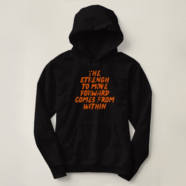 Sudadera Move Forward Inspirational Saying (Diseño del anverso)