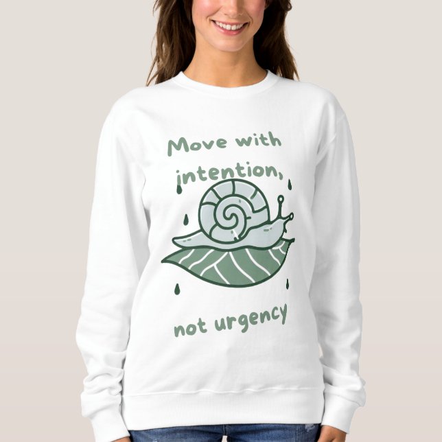 Sudadera Move with Intention – Snail Quote Art (Anverso)