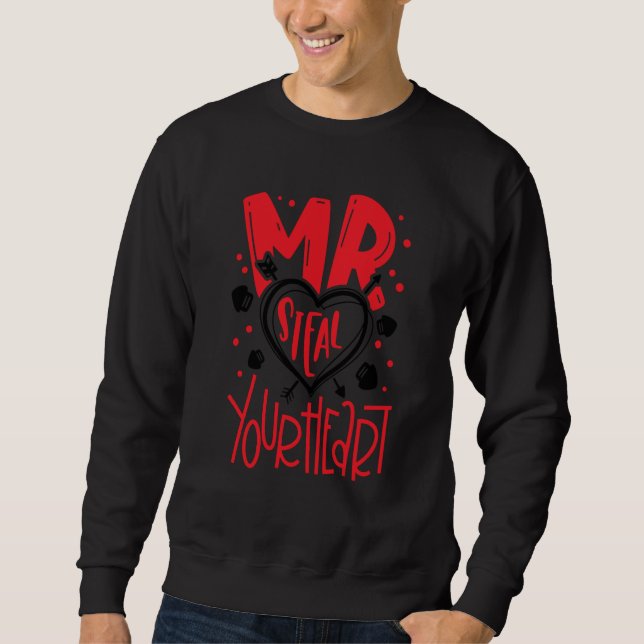Sudadera Mr Steal your heart Valentine's Day Matching Coupl (Anverso)