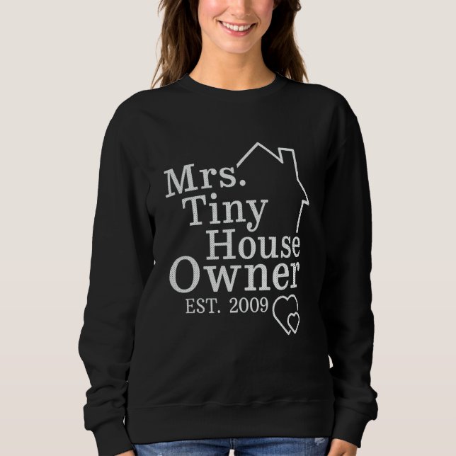 Sudadera Mrs Tiny House Owner Est 2009 Property Homeowner 1 (Anverso)
