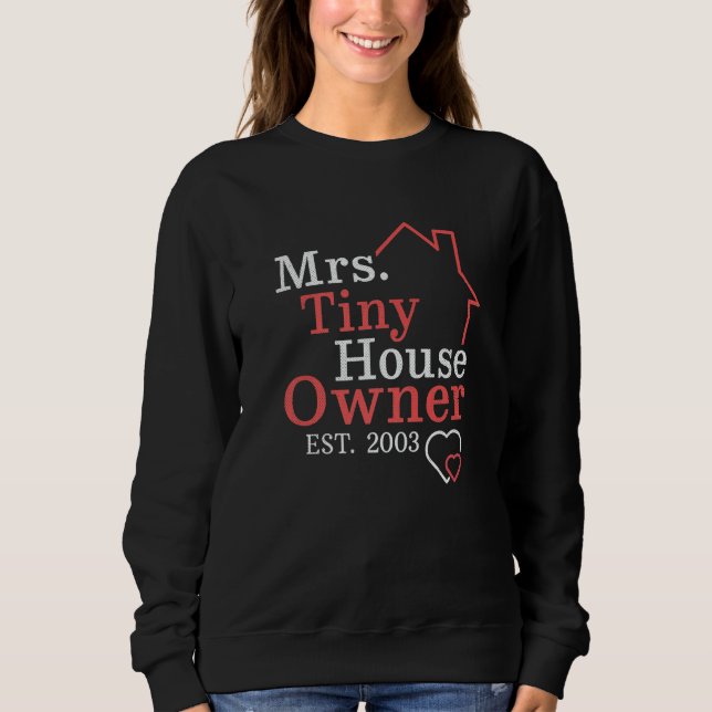 Sudadera Mrs Tiny House Owner Since 2003 Property Homeowner (Anverso)