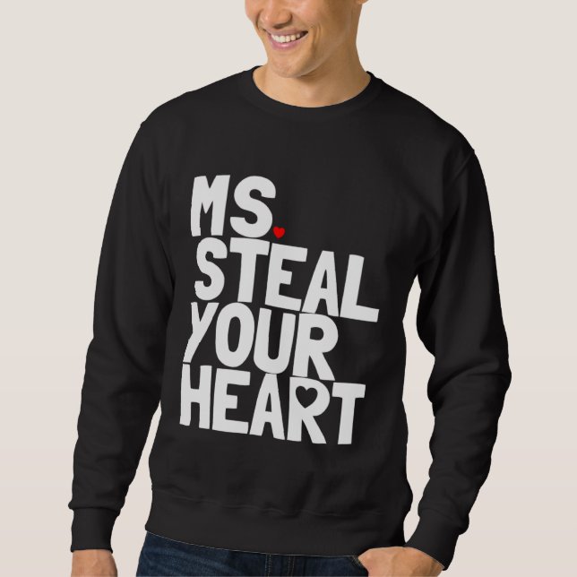 Sudadera Ms Steal Your Heart Toddler Valentine Outfit Girls (Anverso)