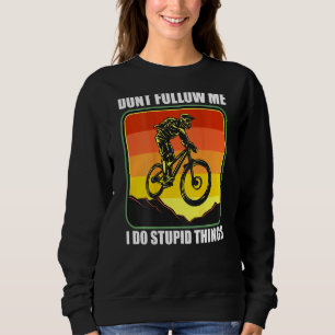Sudadera Mtb Mountain Bike Downhill No Me Seguí I Do St