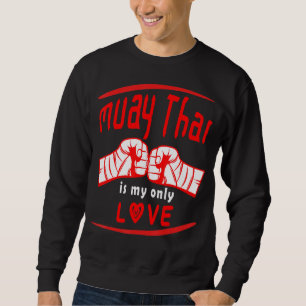 Sudadera Muay Thai es mi amor Divertido Muay Thai diciendo 