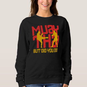 Sudadera Muay Thai Pero Moriste Mma Street Luchó Contra Kic