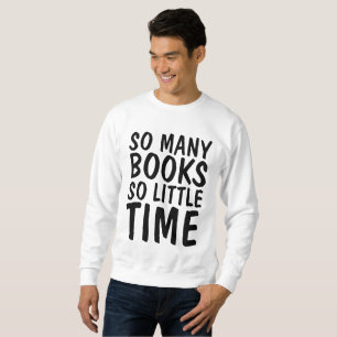 Sudadera MUCHOS LIBROS TAN POCO TIEMPO camisetas, amante de