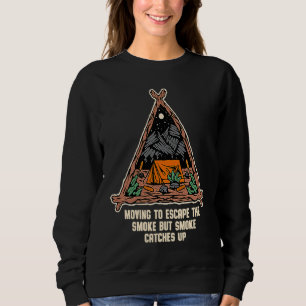 Sudadera Mudarse para escapar del humo Camping Humor de cam