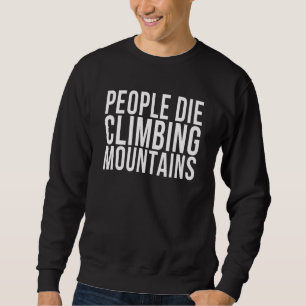 Sudadera Muere Gente Escalando Cita Anti Inspiradora Para M