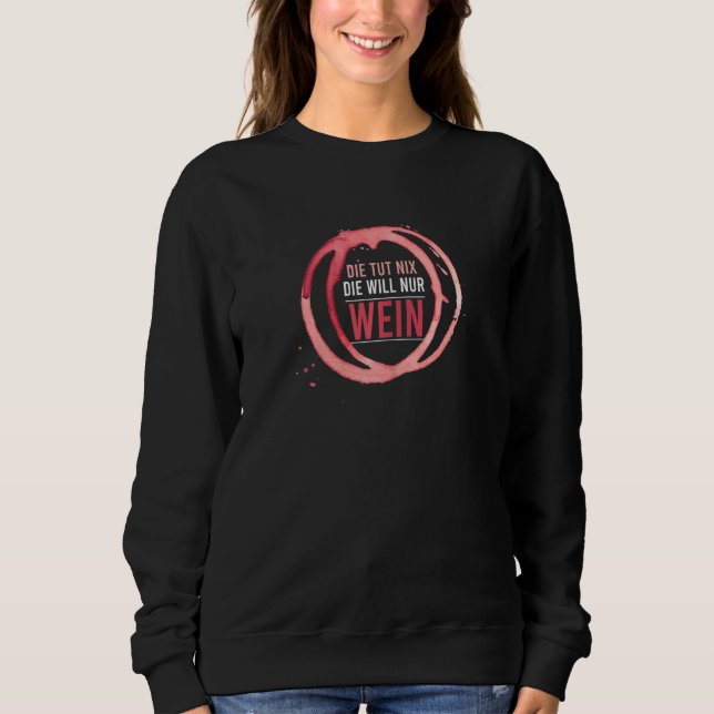Sudadera Mueren mujeres Tut Nix Die Willnur Wein Wine White (Anverso)