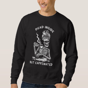 Sudadera Muerto adentro pero mamá cafetera Skeleton cafeter