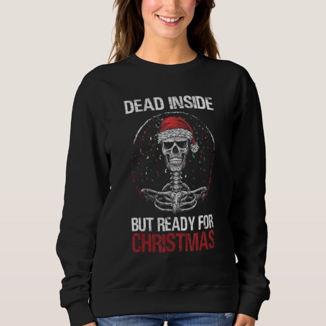 Sudadera Muerto Dentro Pero Listo Para Navidades Funny Skel (Anverso)