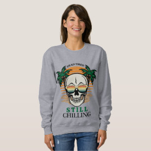 Sudadera Muerto Divertido Cansado Todavía Relajado Cráneo R