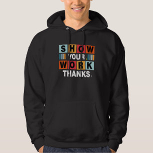 Sudadera Muestra tu trabajo gracias profesor de matemáticas