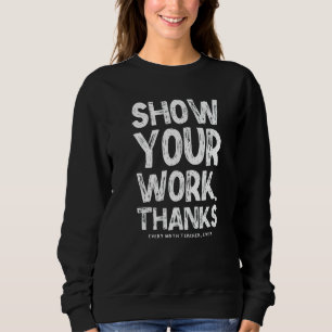 Sudadera Muestra tu trabajo gracias profesora de matemática