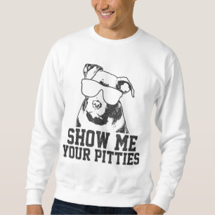 Sudadera Muéstrame tus pititos Funny Perro Pitbull Lover Fu