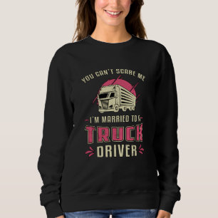 Sudadera Mujer camionera estoy casada con una mujer conduct