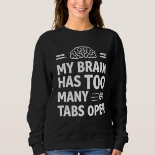 Sudadera Mujer divertida "Mi cerebro tiene demasiadas pesta