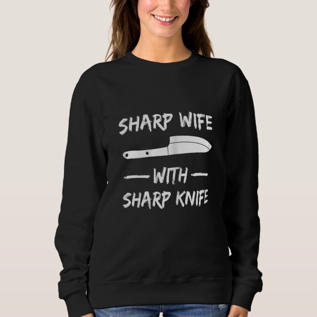 Sudadera Mujer Esposa Afilada Con Cuchillo Afilado Para Su  (Anverso)