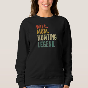 Sudadera Mujer Esposa Mamá Cazando Leyenda Cazadora Madre V