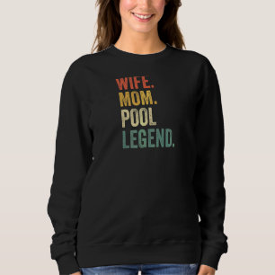 Sudadera Mujer Esposa Mamá Jugadora De Piscina Leyenda De B