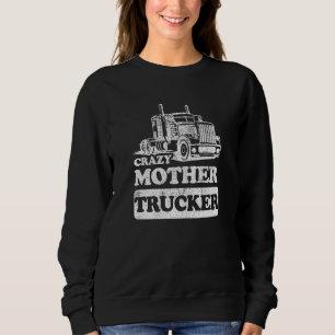 Sudadera Mujer loca camionera camionera graciosa esposa muj