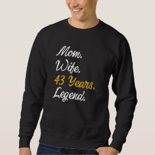 Sudadera Mujer Mamá Esposa 43 años Leyenda Cumpleaños 43 Añ