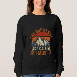 Sudadera Mujeres A Las Que Llaman Las Cervecerías Y Debo Ir