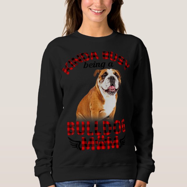 Sudadera Mujeres Algo Ocupadas Como Mascotas De Bulldog De  (Anverso)