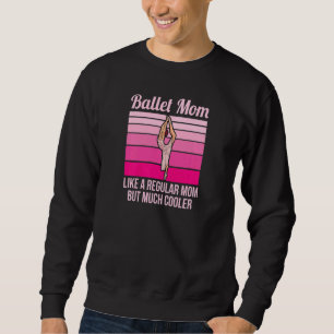 Sudadera Mujeres Bailando Ballerina Por Una Madre De Ballet