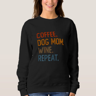 Sudadera Mujeres Café Perro Madre Vino Repite Café Perro Ma