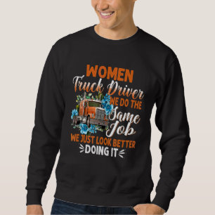Sudadera Mujeres Camioneras Hacemos El Mismo Trabajo Que Bu