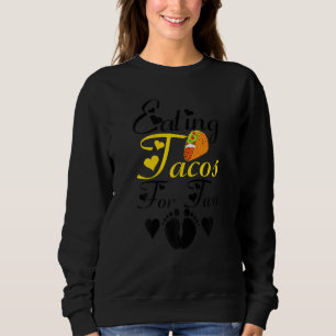 Sudadera Mujeres Comiendo Tacos Para Dos Embarazo Gracioso