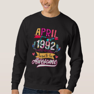 Sudadera Mujeres de 30 años de edad Abril de 1992 30 Nacida