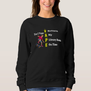 Sudadera Mujeres Divertido Sí Vapeo Devuelvo Mis Libros De 